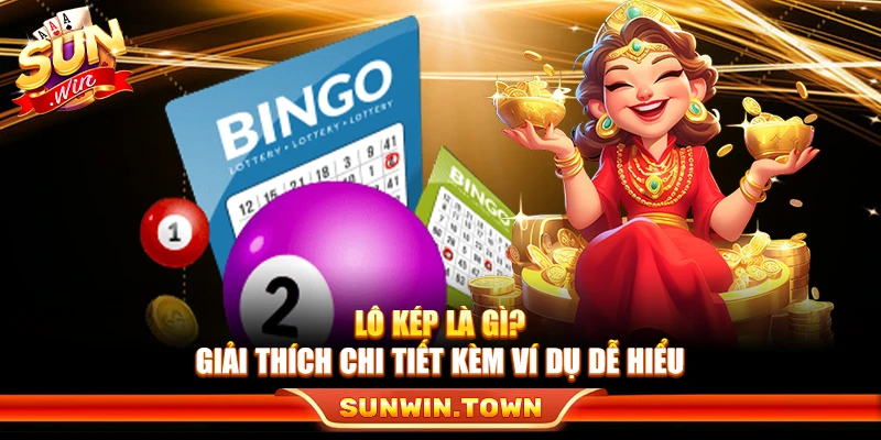Lô Kép Là Gì? Giải Thích Chi Tiết Kèm Ví Dụ Dễ Hiểu