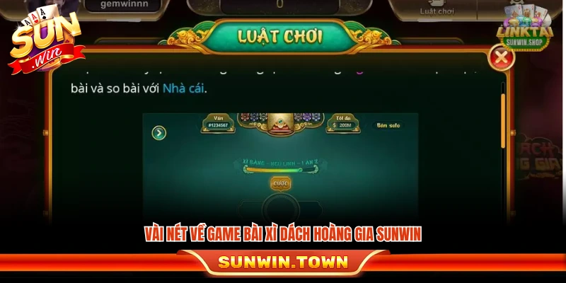 Giới thiệu game Xì Dách Hoàng Gia Sunwin